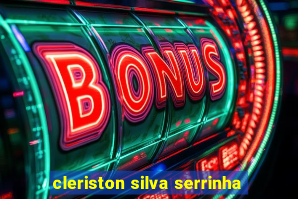 cleriston silva serrinha